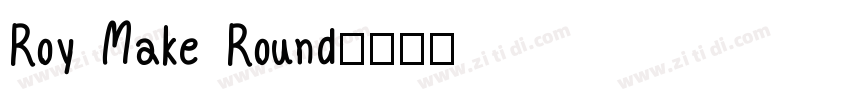 Roy Make Round字体转换